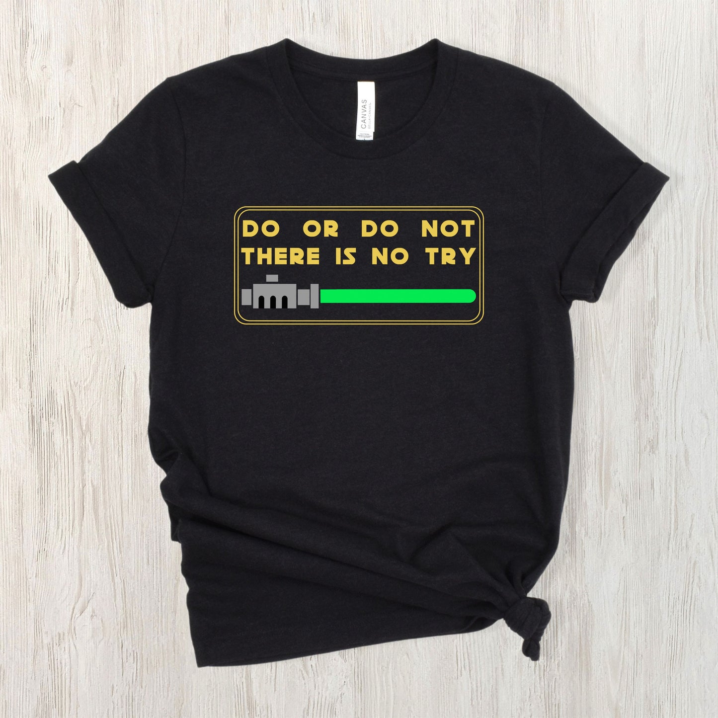 Do or Do Not There Is No Try | Unisex Jersey Short Sleeve Tee