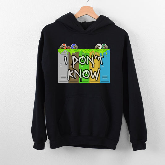I Don't Know | Unisex Hooded Sweatshirt