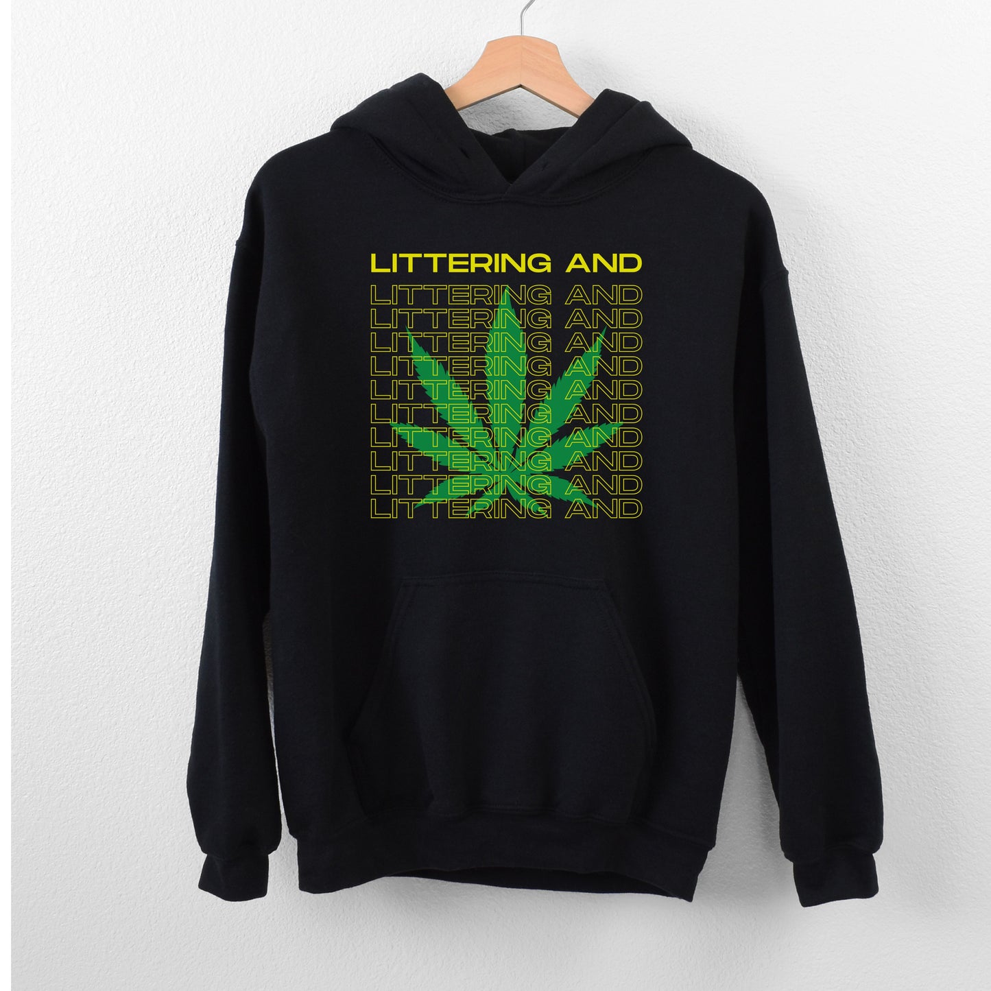 Littering And | Unisex Hooded Sweatshirt