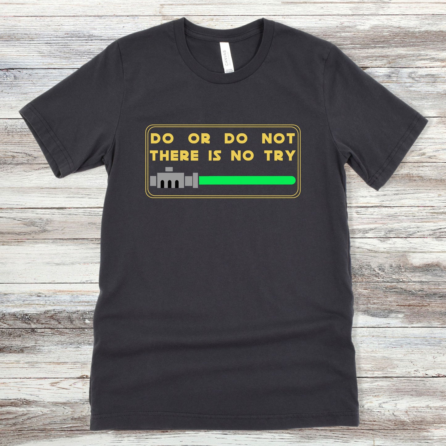 Do or Do Not There Is No Try | Unisex Jersey Short Sleeve Tee
