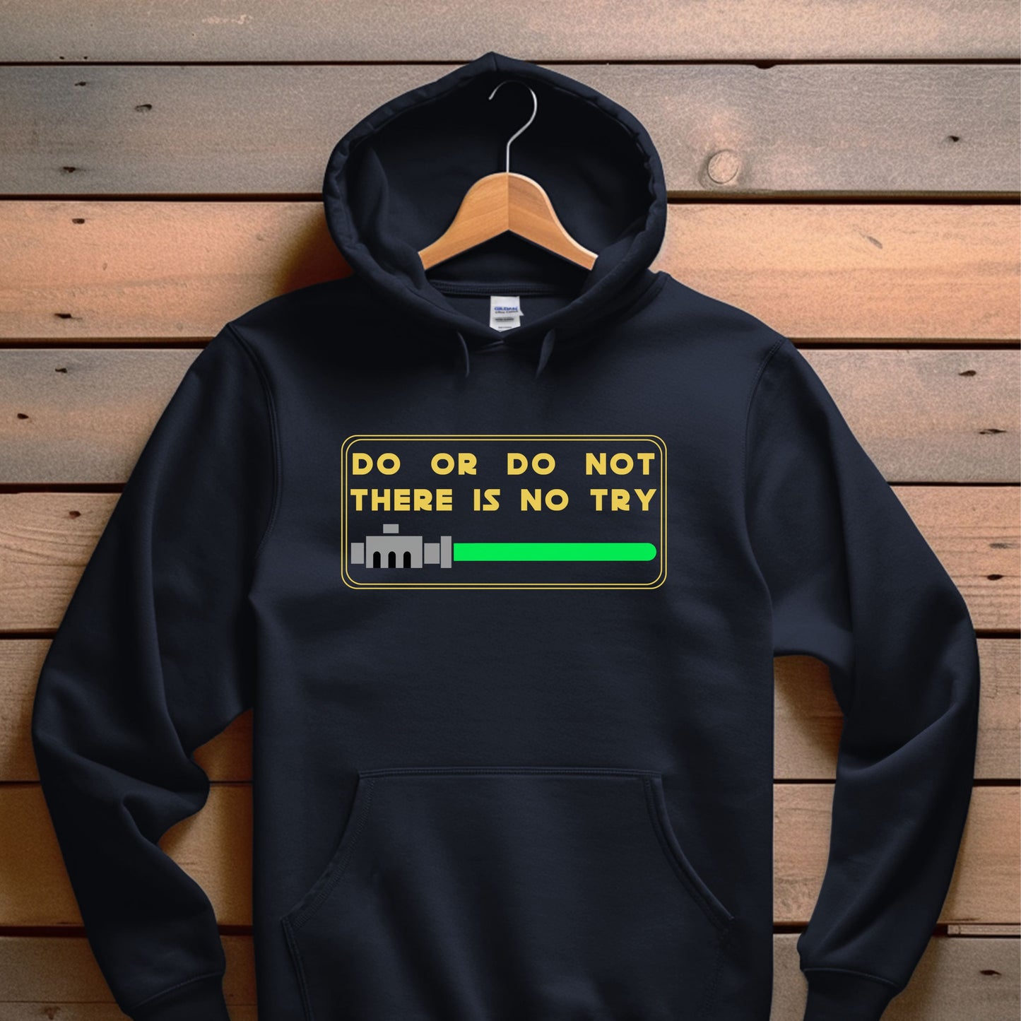 Do or Do Not There is No Try | Unisex Hooded Sweatshirt