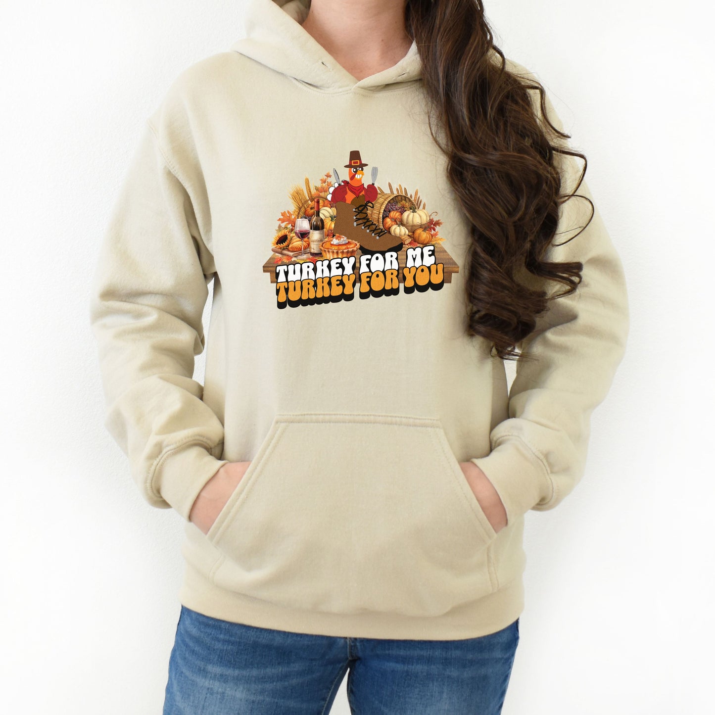 Turkey for Me Turkey For You | Unisex Hooded Sweatshirt