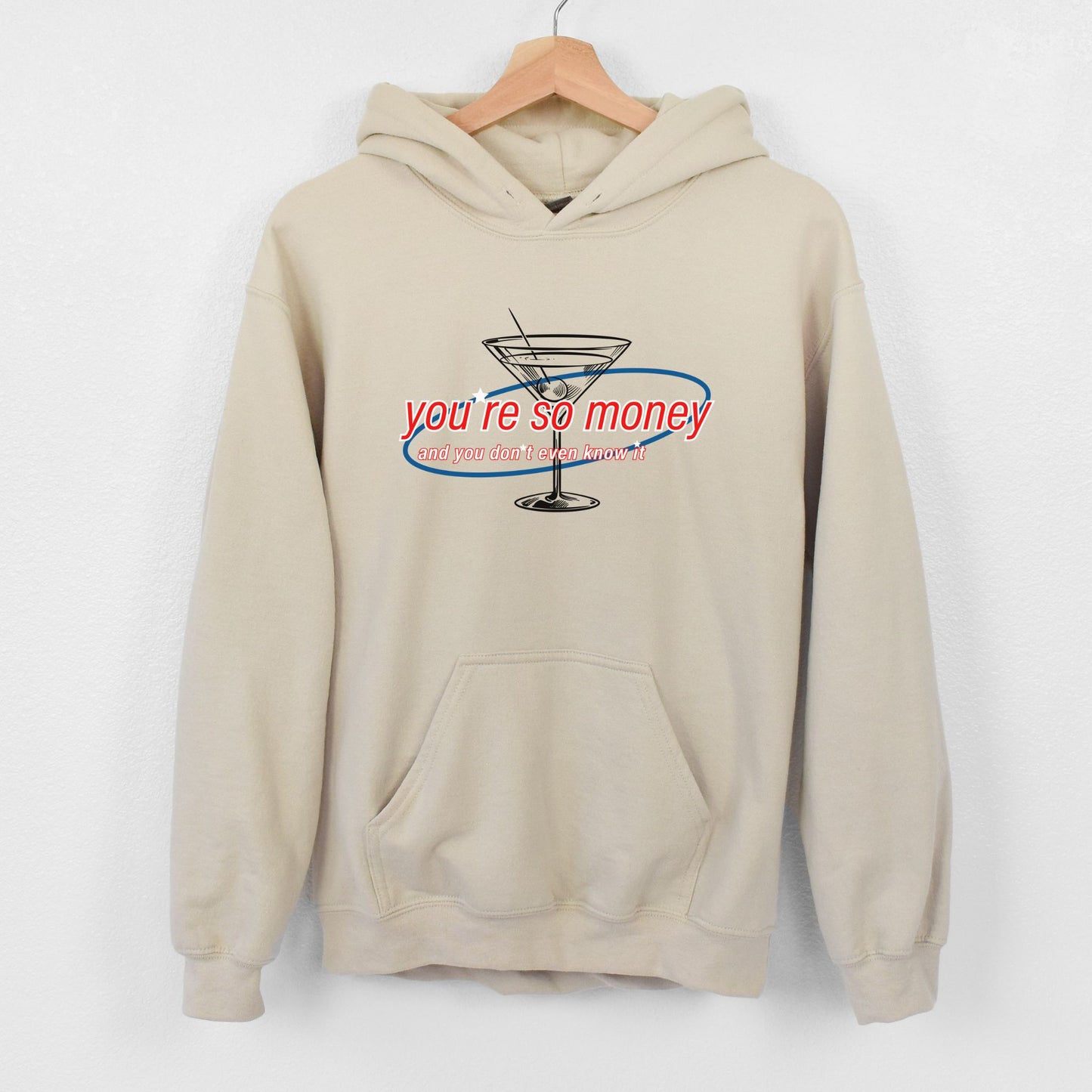 You're So Money | Unisex Hooded Sweatshirt